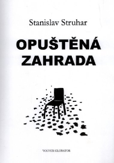 Oputn zahrada - Stanislav Struhar