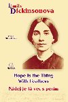 Ndej je t vec s perm / Hope Is the Thing With Feathers - Emily Dickinsonov