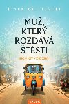 Muž, který rozdává štěstí - Indická cesta k sebepoznání - Biyon Kattilathu