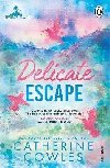 Delicate Escape - Cowles Catherine