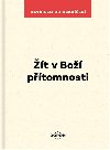 Žít v Boží přítomnosti - Vavřinec od Vzkříšení