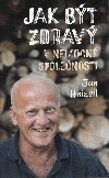 Jak bt zdrav v nemocn spolenosti - Jan Hnzdil