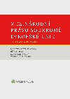 Mezinárodní právo soukromé Evropské unie. 3. vydání - Naděžda Rozehnalová , Naděžda Rozehnalová Jiří Valdhans , Naděžda Rozehnalová Jiří Valdhans Klára Drličko 