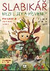 Slabikář 1. díl - Mezi listy a písmenky - Markéta Vokurková; Jana Kopecká; Justina Danišová