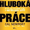 Hluboká práce - Cal Newport 
