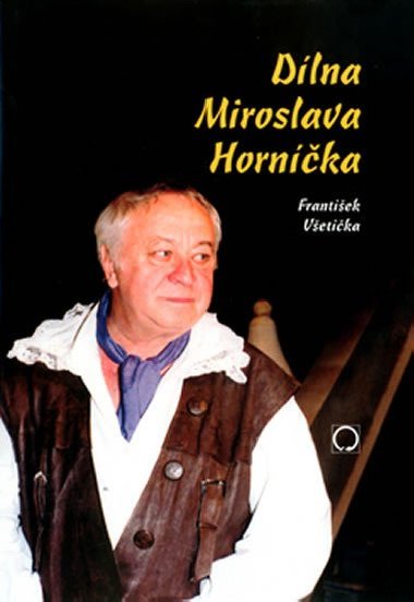 Dlna miroslava hornka - Frantiek Vetika