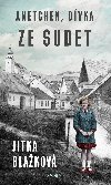 Anetchen, dvka ze Sudet - Jitka Blakov 