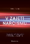 V zajetí narcismu - Poznejte toxické vztahy a osvoboďte se od nich - Robert Tomšik