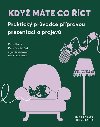 Kdy mte co ct - Petr Holk; Petr Suchek; Ingrid Prochzkov; Hana Tesk Vrtala