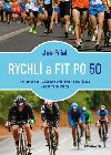 Rychl a fit po 50 - Joe Friel