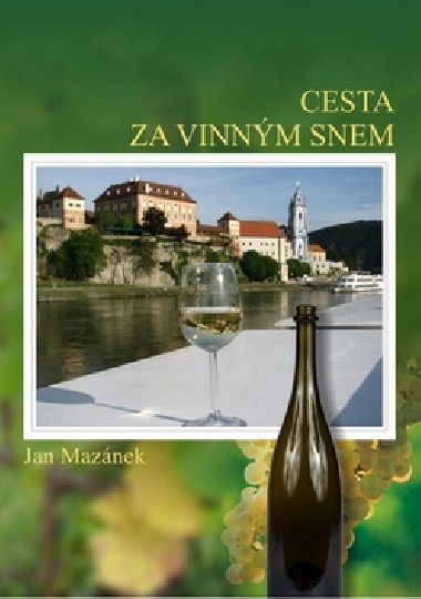 Cesta za vinnm snem - Jan Maznek