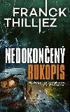 Nedokonen rukopis (slovensky) - Thilliez Franck