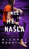 Ne jsi m nala - Michael Robotham