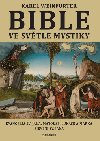 Bible ve svtle mystiky - Evangelium sv. Jana, Matoue, Luke a Marka, Zjeven sv. Jana - Karel Weinfurter