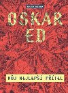 Oskar Ed - Mj nejlep ptel - Jelinek Branko