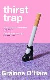 Thirst Trap - O`Hare Grainne