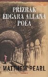 Pzrak edgara allana poea - Matthew Pearl