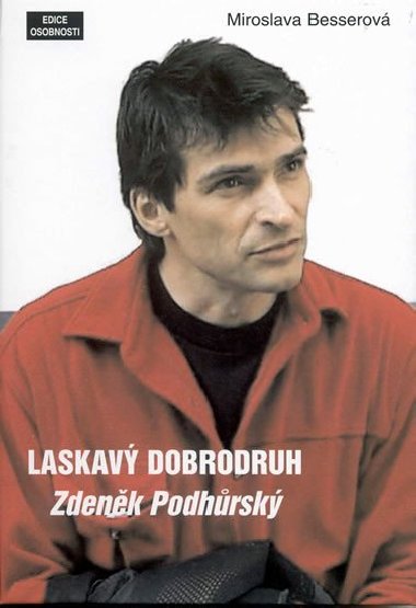 Laskavý dobrodruh - Miroslava Besserová