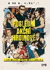 Posledn akn hrdinov - Nick de Semlyen
