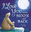 I Love You to the Moon and Back - Hepworth Amelia