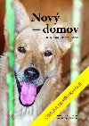 Nov domov: Dejte psovi druhou anci - Von der Leyen Katharina, Bhm-Reithmeier Inga