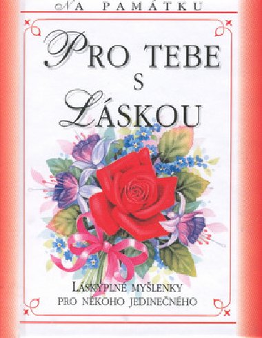 Pro tebe s láskou - Frances Grant; Lynne Robinson