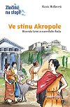 Ve stnu akropole - Rene Hollerov; Anne Wostheinrochov