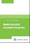 Medzinárodné ekonomické právo - Martin Winkler; Katarína Brocková