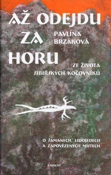 A odejdu za horu  ze ivota sibiskch koovnk - Pavlna Brzkov; Jan Novosad