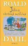 Jirkova zzran medicna - Roald Dahl