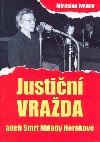 Justin vrada aneb smrt milady horkov - Miroslav Ivanov