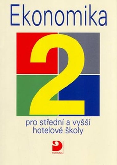 Ekonomika 2 pro stedn a vy hotelov koly - Frantiek Smetana; Eva Mareov