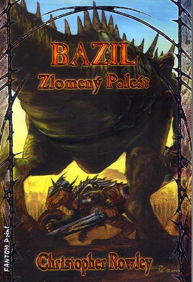 Bazil zlomen palct - Christopher Rowley