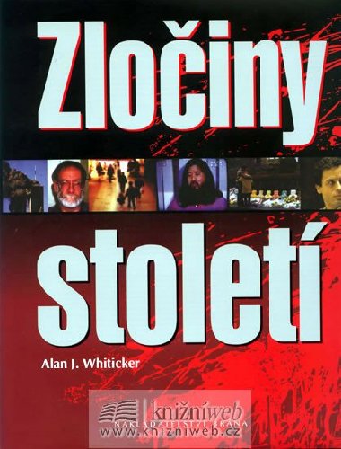 Zloiny stolet - Alan J. Whiticker