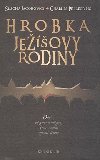 Hrobka jeovy rodiny - Charles Pellegrino; Simcha Jacobovici