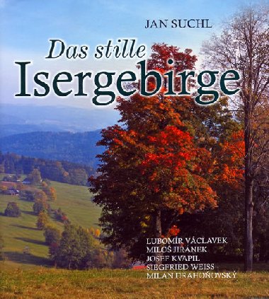 Das stille isergebirge - Jan Suchl