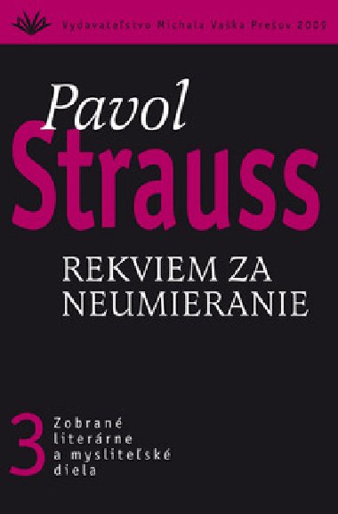 Rekviem za neumieranie - Pavol Strauss