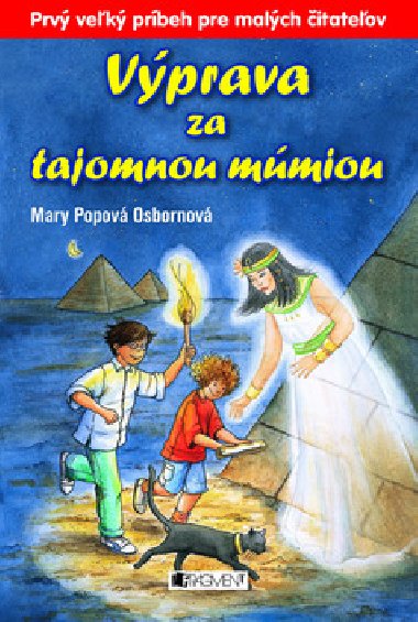 Vprava za tajomnou mmiou - Mary Pope Osborne; Jutta Knippingov