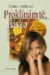 Proklnm t, lsko - Radka Zadinov
