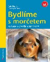 Bydlíme s morčetem - 