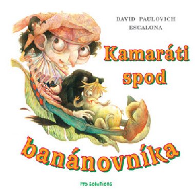 Kamarti spod bannovnka - David Paulovich Escalona; Zuzana Brunckov Bokayov