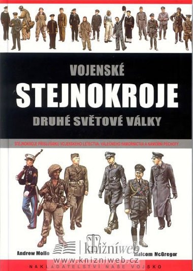 Vojenské stejnokroje druhé světové války - Andrew Mollo; Malcolm McGregor
