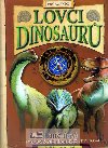 Lovci dinosaur - Jen Green; Bob Nicholls