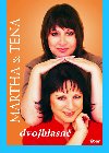 Martha & tena dvojhlasn - Martha a Tena Elefteriadu