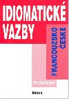 Francouzsko-esk idiomatick vazby - Krytof Bajger