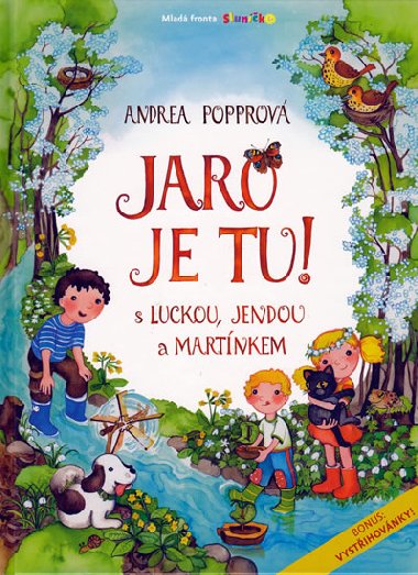 Jaro je tu ! S Luckou, Jendou a Martnkem - Andrea Popprov