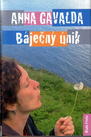 Báječný únik - Anna Gavalda