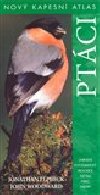 Ptáci - Jonathan Elphick; John Woodward