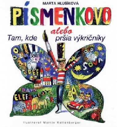 Psmenkovo alebo tam, kde pria vkrinky - Marta Hlukov; Martin Kellenberger