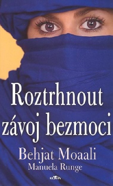 Roztrhnout zvoj bezmoci - behjat moaali - Behjat Moaali; Manuela Runge